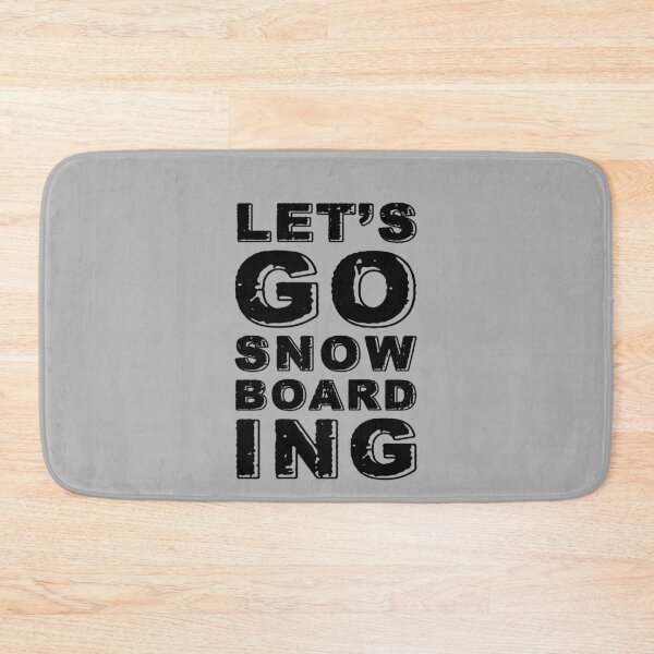 Item preview, Lets Go Snow Board ing - Great Gift for the Snowboarders  designed and sold by Richard529.