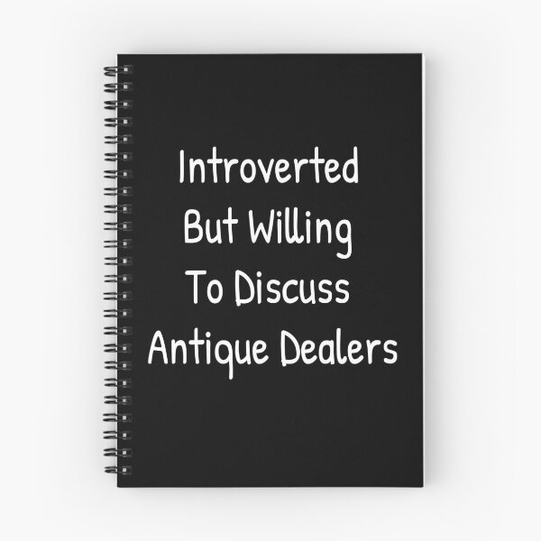 Item preview, Introverted But Willing To Discuss Antique Dealers designed and sold by Islanr.