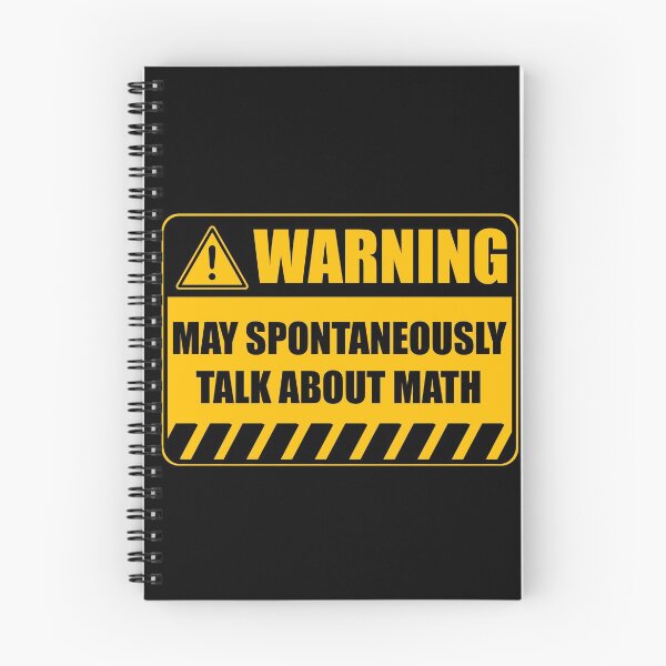 Item preview, Warning May Spontaneously Talk About Math designed and sold by Adel Qasem.