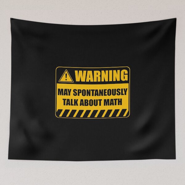 Item preview, Warning May Spontaneously Talk About Math designed and sold by Adel Qasem.