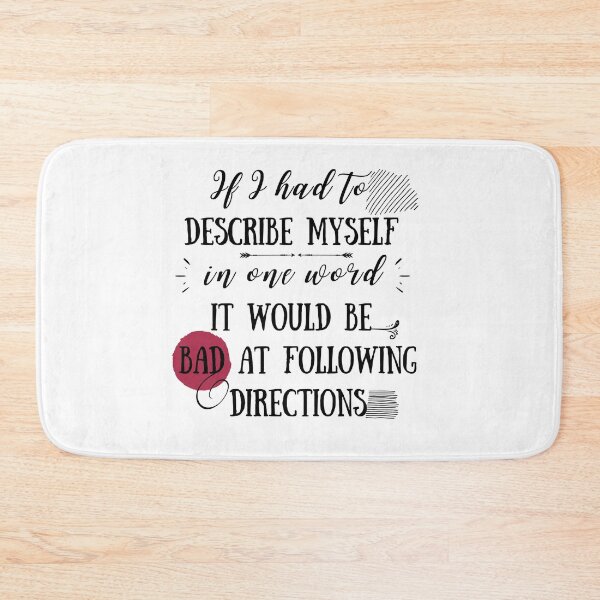Item preview, Funny description of my self, humour Word Definition, If I had to  describe myself  in one word it would be  bad at following directions designed and sold by AmazingEcraft.