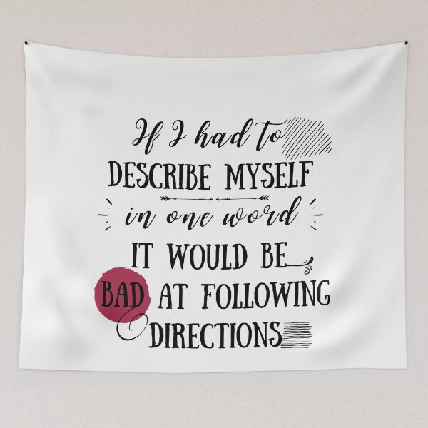 Item preview, Funny description of my self, humour Word Definition, If I had to  describe myself  in one word it would be  bad at following directions designed and sold by AmazingEcraft.