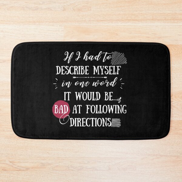 Item preview, Funny gift with saying, If I had to  describe myself  in one word it would be  bad at following directions humour Word Definition,  designed and sold by AmazingEcraft.