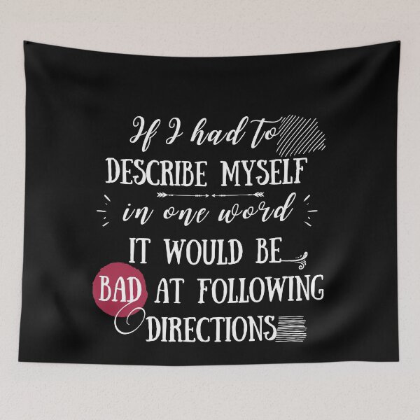 Item preview, Funny gift with saying, If I had to  describe myself  in one word it would be  bad at following directions humour Word Definition,  designed and sold by AmazingEcraft.