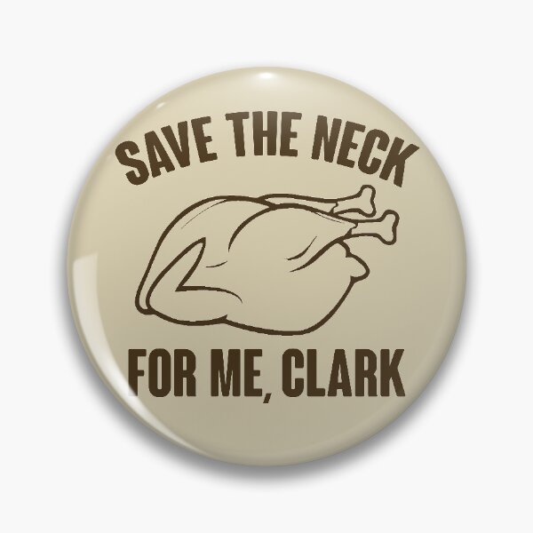Item preview, Save The Neck For Me, Clark designed and sold by kjanedesigns.
