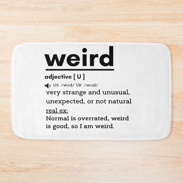 Item preview, Funny Weird  Word Definition designed and sold by AmazingEcraft.