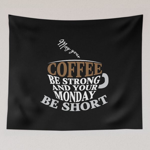 Item preview, May your coffee be strong and your Monday be short designed and sold by Gold Wings Tees.