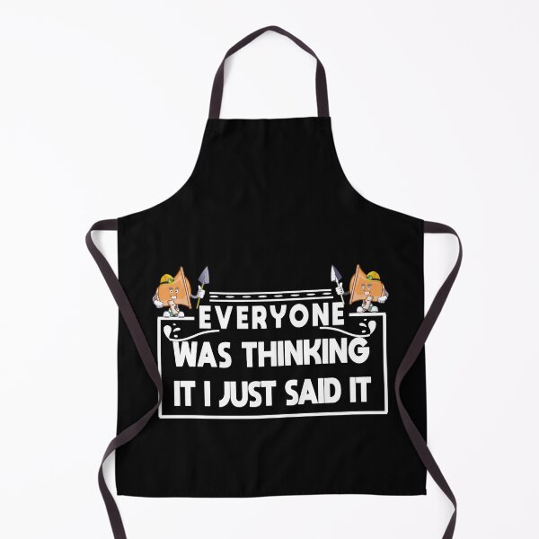 Item preview, Everyone was thinking it i just said it,funny designed and sold by buzz1days.
