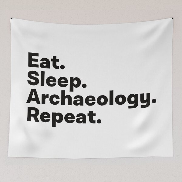 Item preview, Eat Sleep Archaeology Repeat designed and sold by teesaurus.