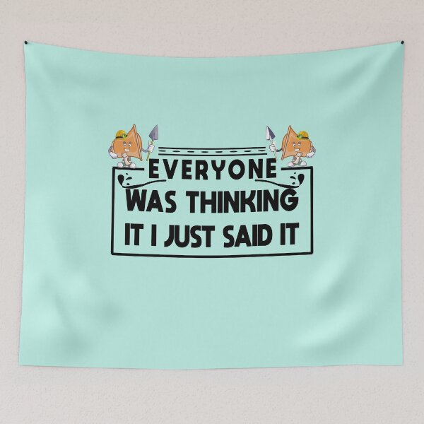 Item preview, Everyone was thinking it i just said it designed and sold by buzz1days.