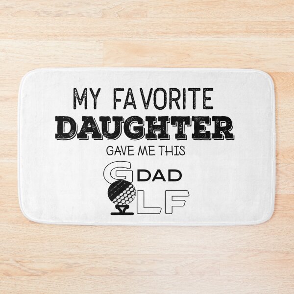 Item preview, MY FAVORITE DAUGHTER GAVE ME THIS GOLF DAD designed and sold by Graykat.