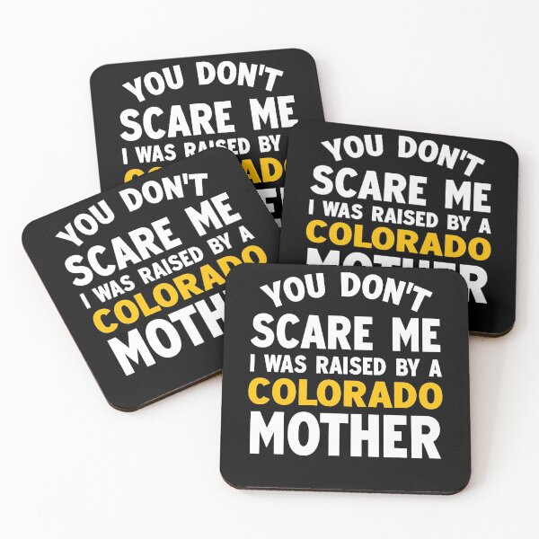 Item preview, You dont scare me I was raised by a Colorado mother designed and sold by Andrea Lina.
