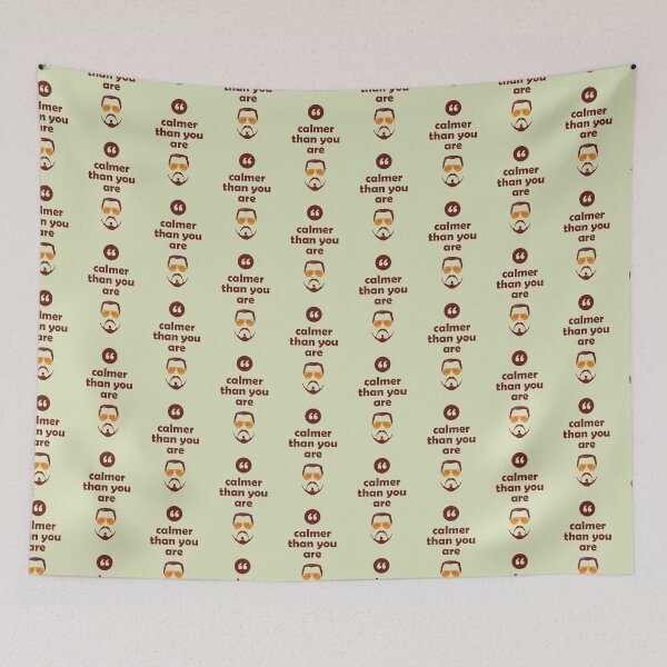Item preview, Calmer than you are designed and sold by Bobby Shaftoe.