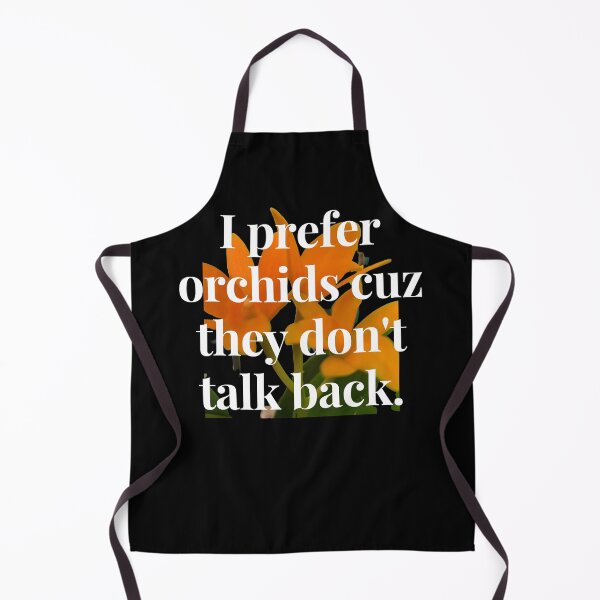 Item preview, Funny I Prefer Orchids designed and sold by vonnieacrylics.