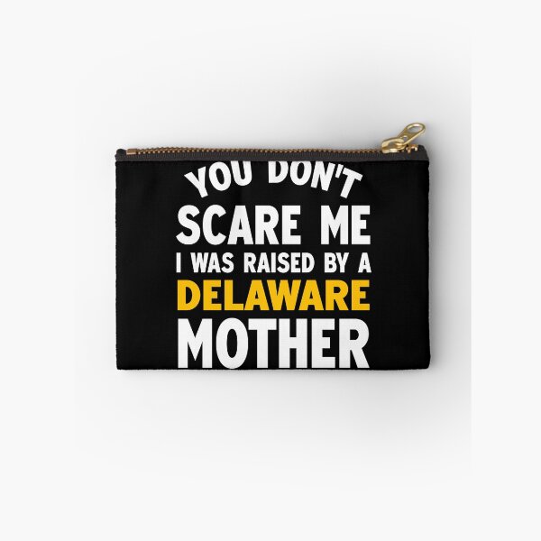 Item preview, You dont scare me I was raised by a Delaware mother designed and sold by Andrea Lina.