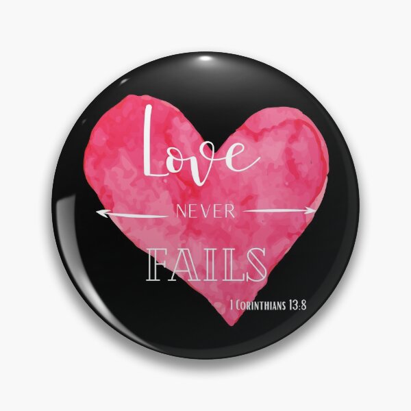 Item preview, Love Never Fails | 1 Corinthians 13:8 | Bible Verse | Christian Design designed and sold by Jeleedesigns.