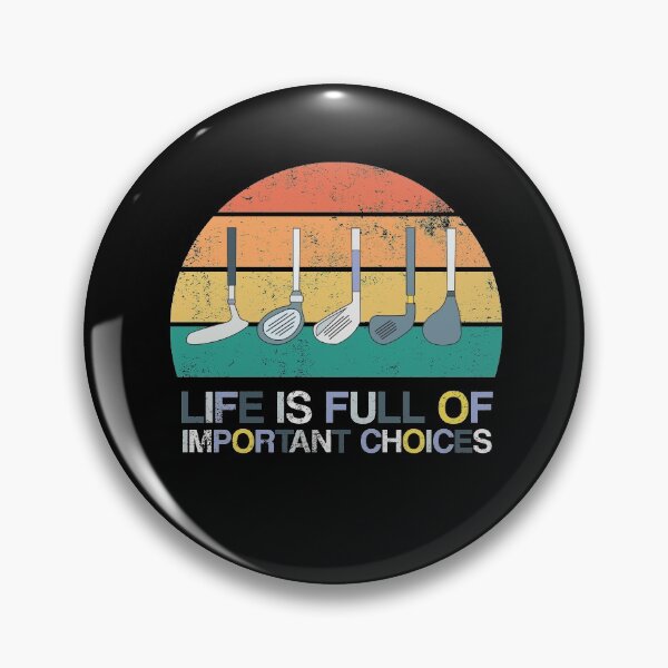 Item preview, Funny Life is Full of Important Choices Golf Gift for Golf Lovers Man and Woman designed and sold by pedrored369.
