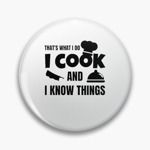 Item preview, That's What I Do I Cook And I Know Things designed and sold by momsnpops.
