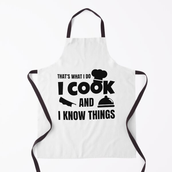 Item preview, That's What I Do I Cook And I Know Things designed and sold by momsnpops.