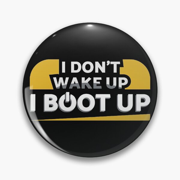Item preview, I Don't Wake Up I Boot Up designed and sold by Gold Wings Tees.