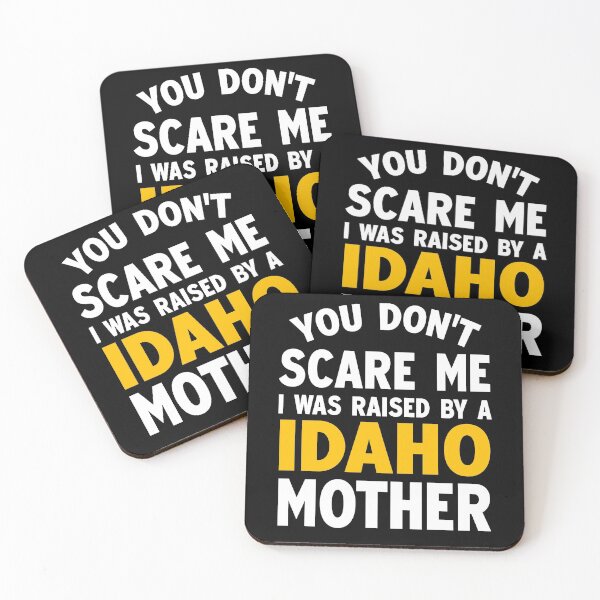 Item preview, You dont scare me I was raised by a IDAHO mother designed and sold by Andrea Lina.