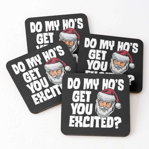 Item preview, Do My Ho's Get You Excited Inappropriate Santa  designed and sold by TheCrazyBear.