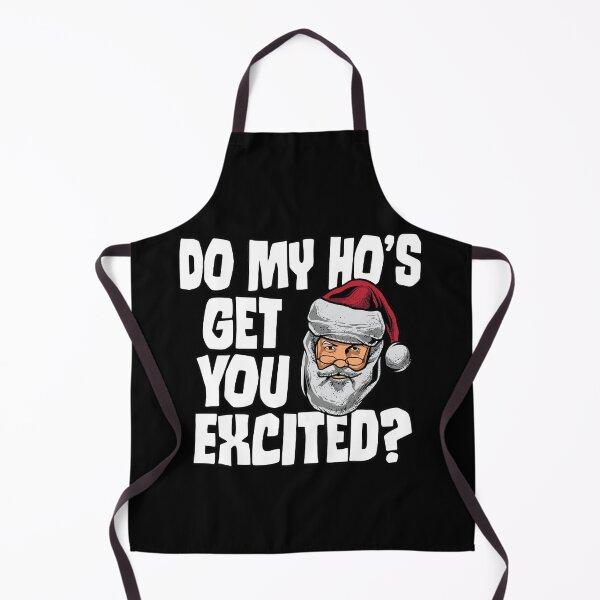 Item preview, Do My Ho's Get You Excited Inappropriate Santa  designed and sold by TheCrazyBear.