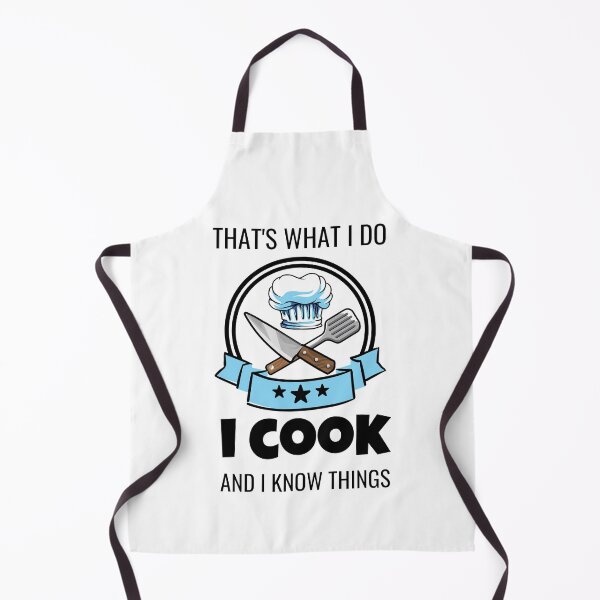 Item preview, That's What I Do I Cook And I Know Things designed and sold by momsnpops.