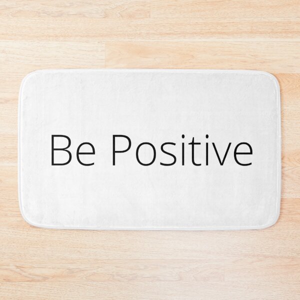 Item preview, Be Positive designed and sold by Jose234.