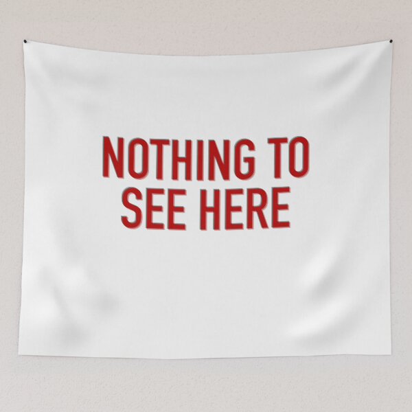 Item preview, Nothing to See Here designed and sold by NakakiArt.
