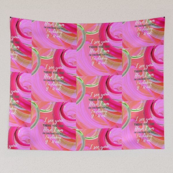 Item preview, I See You, There You Are, Here I Am, I'm Checking You Out - Colorful Pink Background - Boo-da-chay designed and sold by Boo-da-chay.