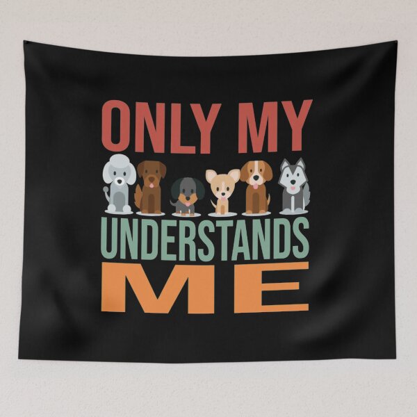 Item preview, Only My Dog Understands Me designed and sold by FajardoGrace.