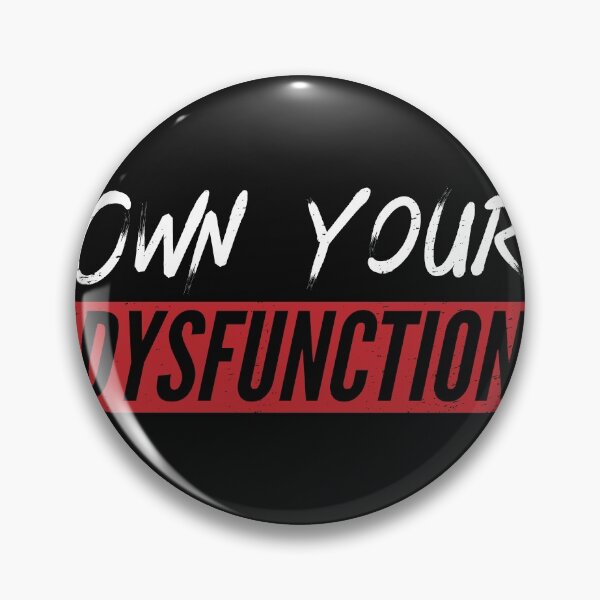 Item preview, Own your Dysfunction designed and sold by Gold Wings Tees.