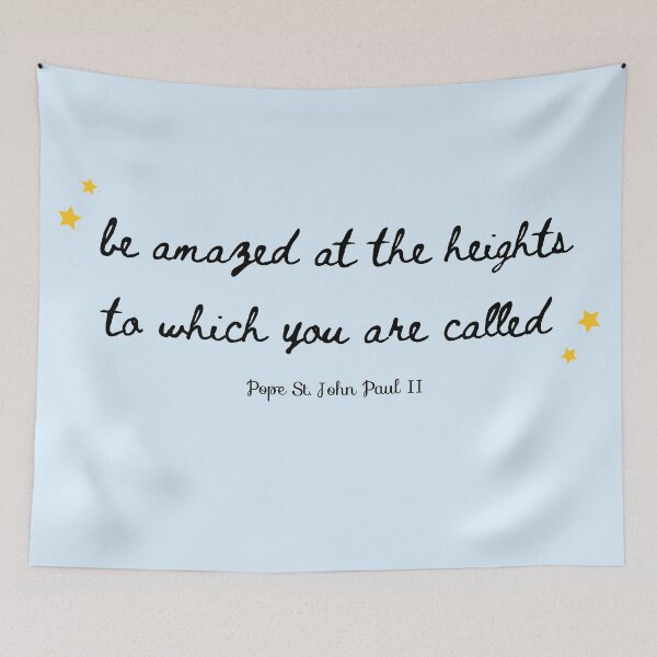 Item preview, Be amazed at the heights to which you are called - John Paul the 2nd designed and sold by 21stCsaints.
