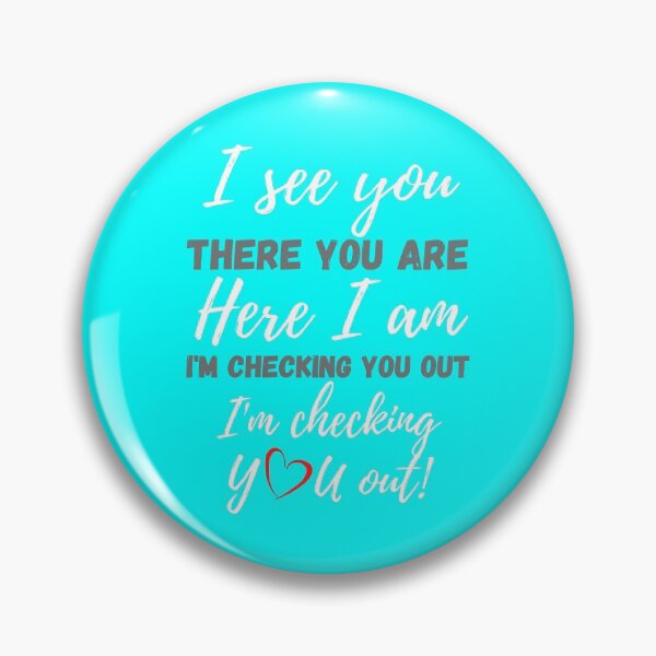 Item preview, I See You, There You Are, Here I Am, I'm Checking You Out - Aqua Background - Boo-da-chay designed and sold by Boo-da-chay.