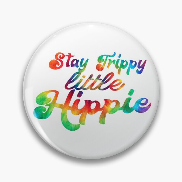 Item preview, Stay Trippy Little Hippie Rainbow Tie-Dye designed and sold by ARS Design.