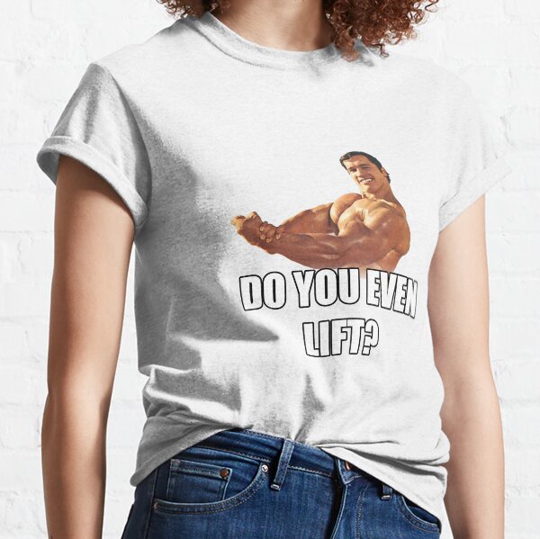 Arnold Schwarzenegger - Avez-vous même lever? T-shirt classique