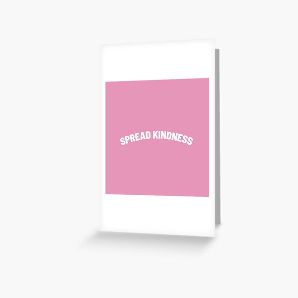Spread Kindness Greeting Card