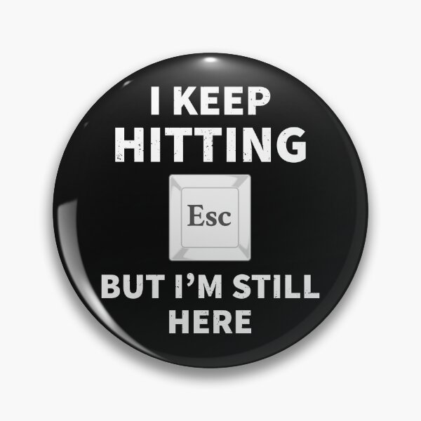 Item preview, I keep hitting escape but I'm still here designed and sold by Gold Wings Tees.