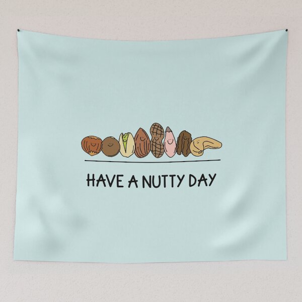 Item preview, Have a Nutty Day Quote designed and sold by TheBrightInk.