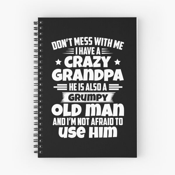 Item preview, don't mess with me i have a crazy grandpa he is also a grumpy old man and i'm not afraid to use him designed and sold by hasanmasud.