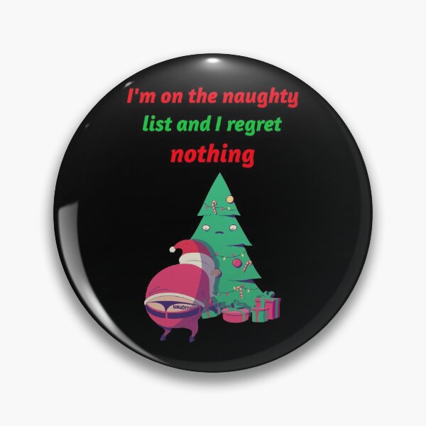 Item preview, I'm On The Naughty List And I Regret Nothing designed and sold by liftdesign.