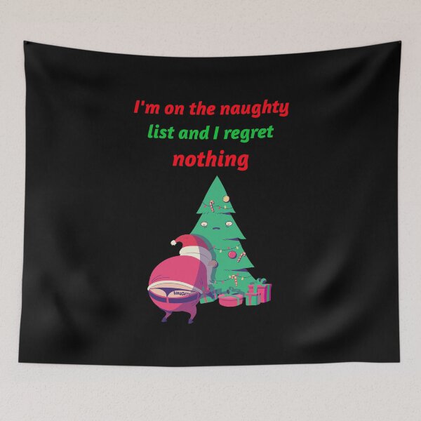 Item preview, I'm On The Naughty List And I Regret Nothing designed and sold by liftdesign.