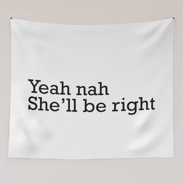 Item preview, Yeah nah she'll be right designed and sold by Gooderestx4.