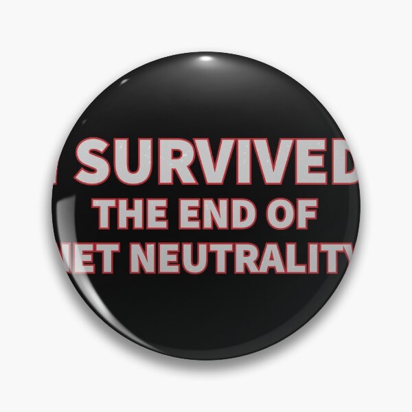Item preview, I Survived the end of Net Neutrality designed and sold by Gold Wings Tees.