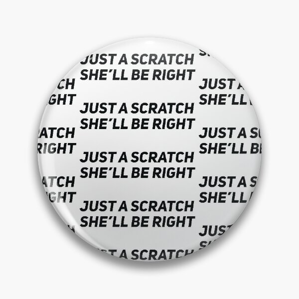 Item preview, Just a Scratch she'll be right designed and sold by Gooderestx4.