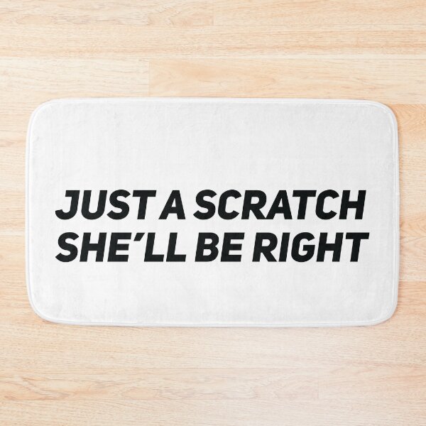 Item preview, Just a Scratch she'll be right designed and sold by Gooderestx4.