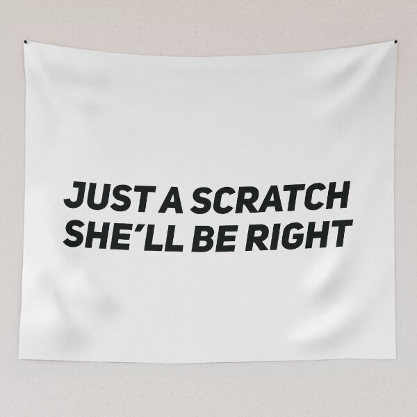 Item preview, Just a Scratch she'll be right designed and sold by Gooderestx4.