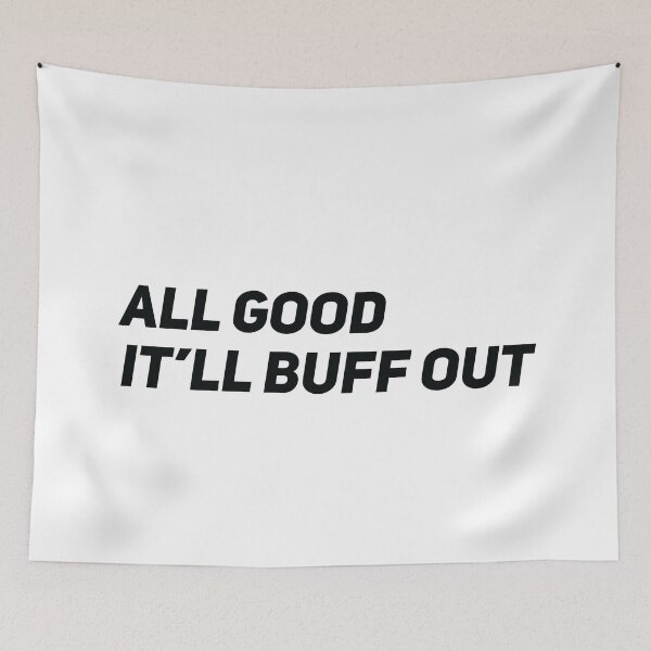 Item preview, All good it'll buff out designed and sold by Gooderestx4.