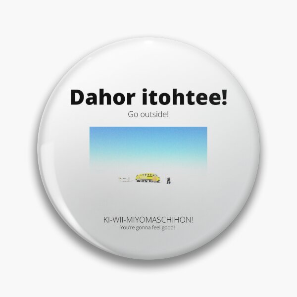 Item preview, Dahor itohtee!  Ki-wii-miyomachihon!  Go outside!  You're gonna feel good! designed and sold by MichifLangRevit.